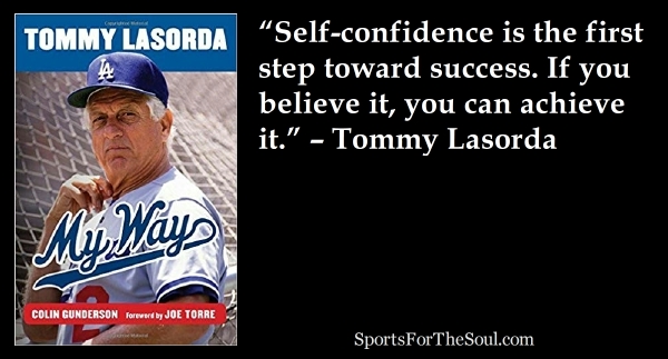 Tommy Lasorda and the Power of Self-Confidence